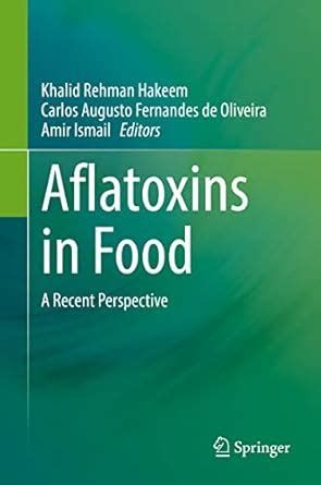 Buy Aflatoxins in Food: A Recent Perspective Book Online at Low Prices ...