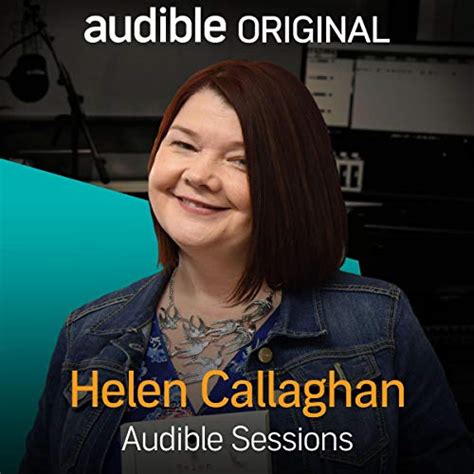 Helen Callaghan: Audible Sessions: FREE Exclusive Interview (Audio ...