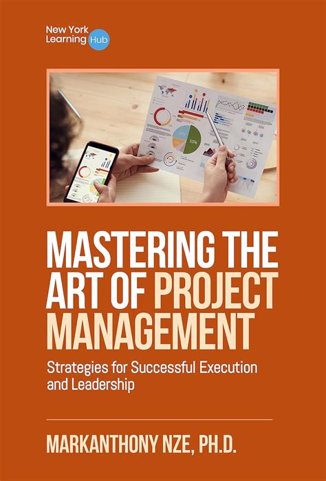 Mastering the Art of Project Management: Strategies for Successful ...