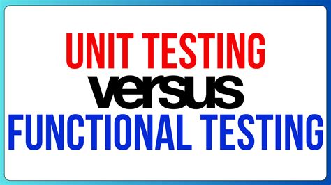 Image result for Functional Testing Vs Unit Testing