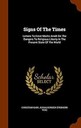 Signs of the Times: Letters to Ernst Moritz Arndt on the Dangers to ...