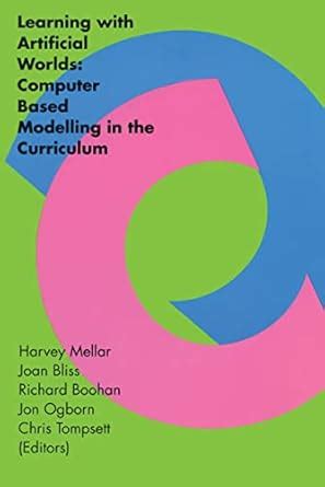 Buy Learning With Artificial Worlds: Computer Based Modelling In The ...