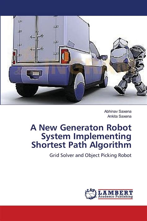 A New Generaton Robot System Implementing Shortest Path Algorithm Grid ...