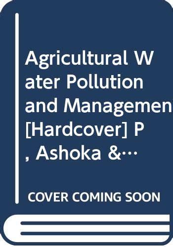 Agricultural Water Pollution and Management : Ashoka P. & R.S. Meena ...