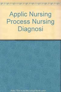 Application Of Nursing Process & Nursing Diagnosis (A Textbook For ...