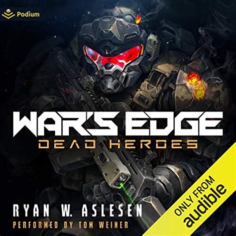 Dead Heroes: War's Edge, Book 1 (Audio Download): Ryan W. Aslesen, Tom ...