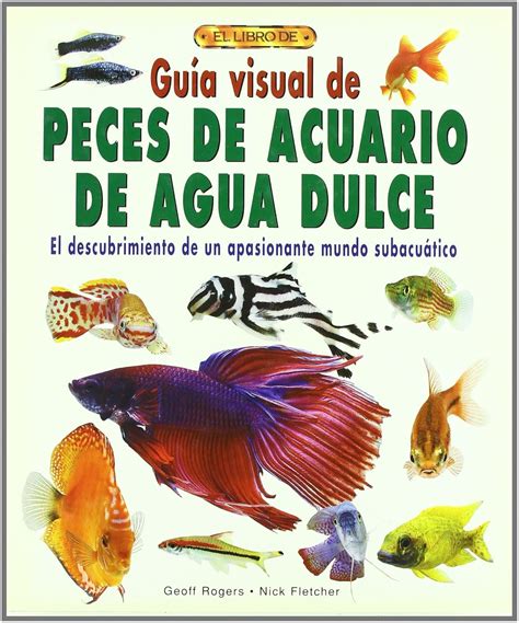 Buy GUÍA VISUAL DE PECES DE ACUARIO DE AGUA DULCE Book Online at Low ...