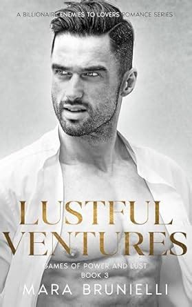 Lustful Ventures: A Billionaire Enemies To Lovers Romance Series (Games ...