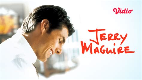 Sinopsis Jerry Maguire, Film Klasik Tom Cruise Hadir di Vidio - Vidio Blog