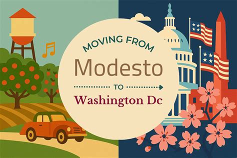Best Modesto to Washington DC Movers + Moving Guide