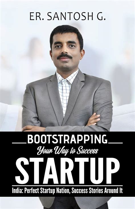 Bootstrapping your way to success: India: Perfect Startup Nation ...