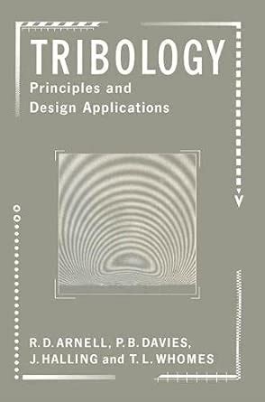 Tribology: Principles and Design Applications : Arnell, R.Derek, Davies ...