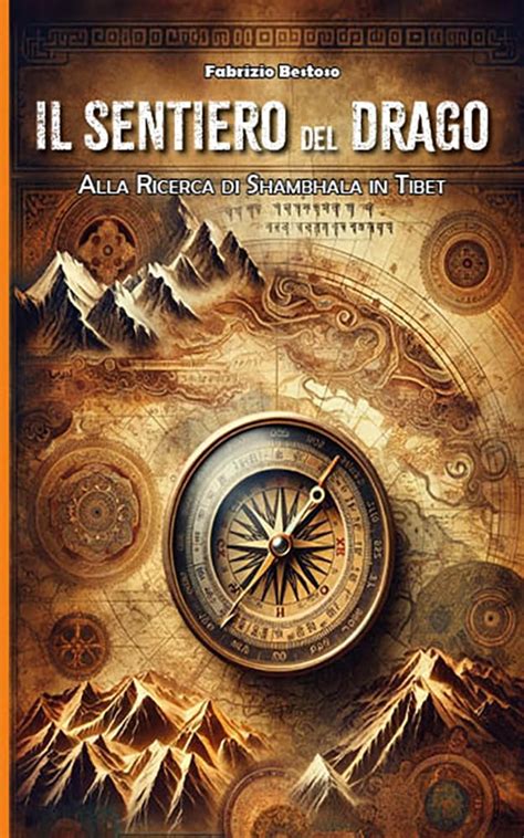 IL SENTIERO DEL DRAGO: Alla Ricerca di Shambhala (Italian Edition ...