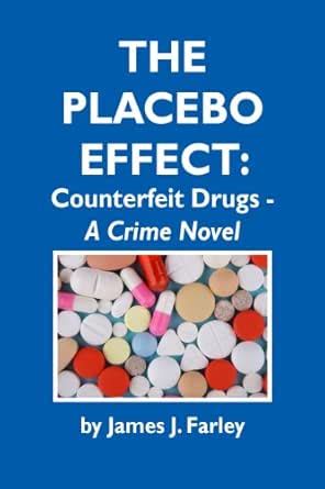 THE PLACEBO EFFECT: Counterfeit Drugs - A Crime Novel eBook : Farley ...