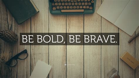 Bravery Quote Wallpaper 1,918 Bravery Quote Royalty Free Images, Stock