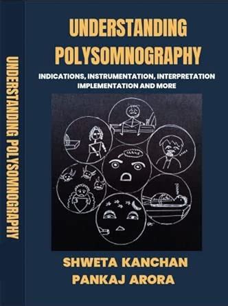 Buy UNDERSTANDING POLYSOMNOGRAPHY (INDICATIONS, INSTRUMENTATION ...