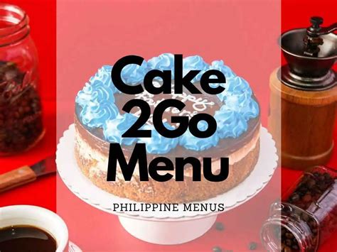 Cake2Go Menu Prices Philippines 2023 [Updated] — All, 46% OFF