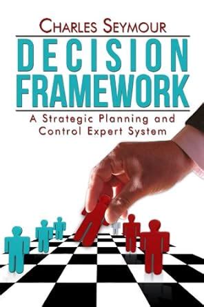 Decision Framework eBook : Seymour, Charles: Amazon.in: Kindle Store