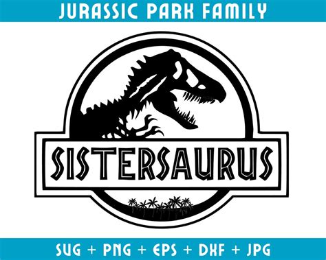 Buy Sistersaurus Jurassic Park Svg, Jurasic World Dominion Shirt ...