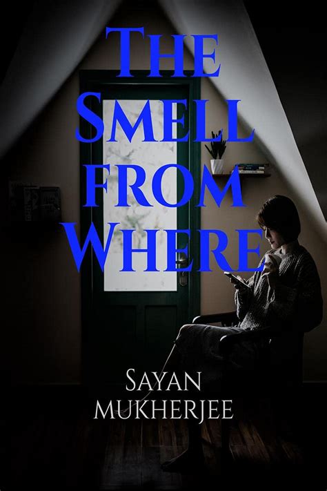 The Smell from Where : Sayan Mukherjee: Amazon.in: Books