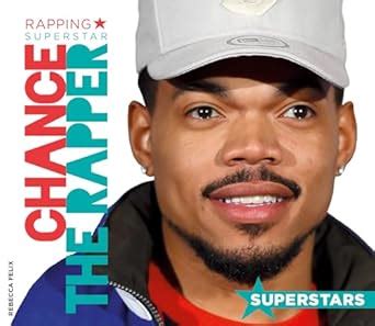 Chance the Rapper: Rapping Superstar (Superstars) : Felix, Rebecca ...