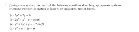 Solved 1. (Spring-mass system) For each of the following | Chegg.com