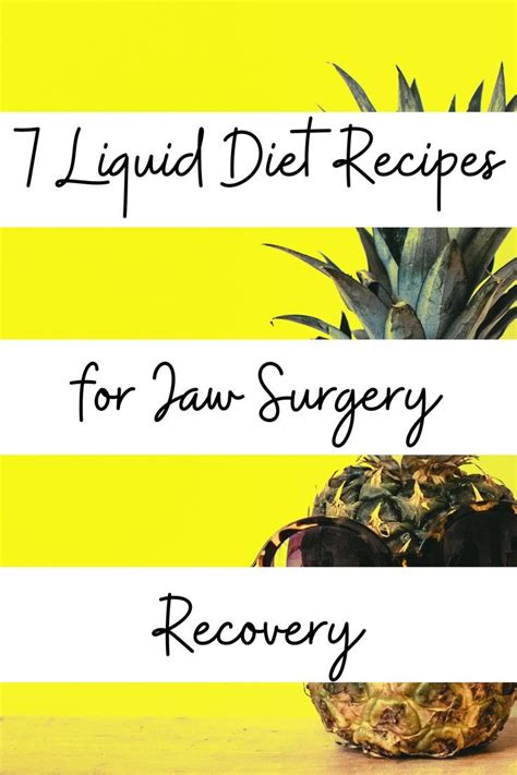 7 Liquid Diet Recipes for Jaw Surgery Recovery | Jaw surgery, Liquid ...