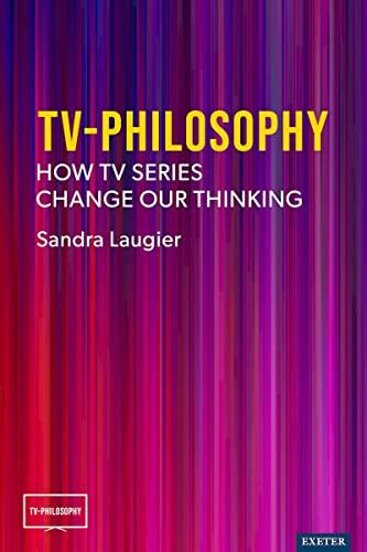 TV-Philosophy: How TV Series Change Our Thinking eBook : Laugier ...