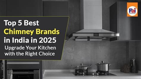 Best Kitchen Chimneys in India 2025 | Auto-Clean Chimney Price & Brands