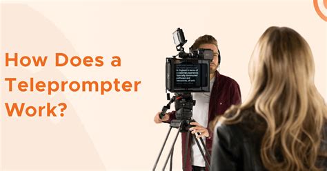 How Does a Teleprompter Work - Components, Types & Mechanism
