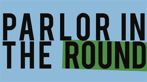 Parlor In The Round April w/ illuminati hotties (solo) The Forest That ...