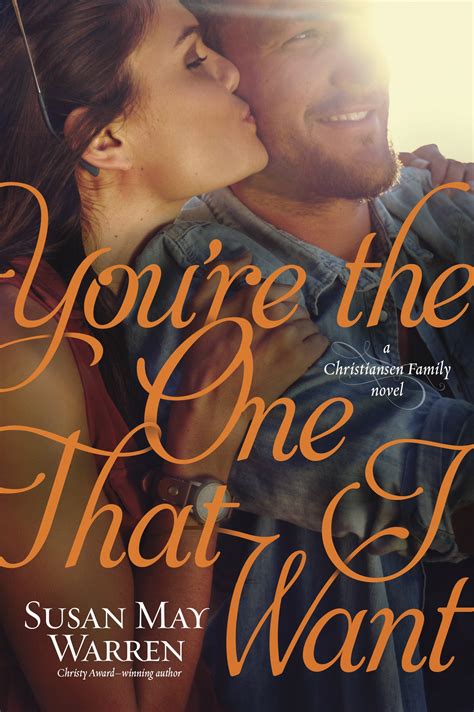 You're the One that I Want by Susan May Warren | Goodreads