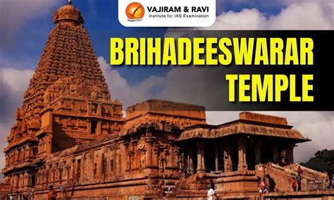 Brihadeeswarar Temple, Location, Histroy, Key Features, Latest News