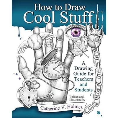 Buy How to Draw Cool Stuff: A Drawing Guide for Teachers and Students ...