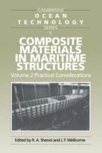 Composite Materials in Maritime Structures: Volume 2, Practical ...
