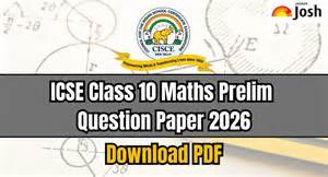 ICSE class 10 maths prelim question paper 2026: Practice important ...