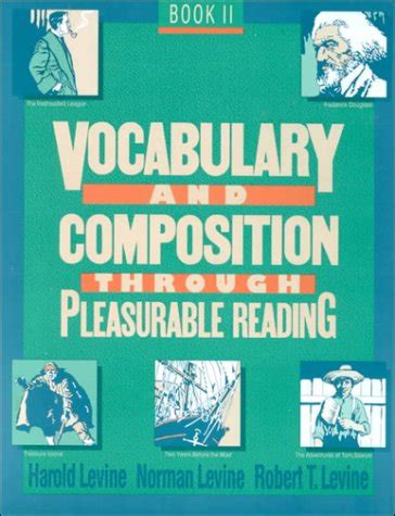 Vocabulary and Composition Through Pleasurable Reading : Levine, Harold ...