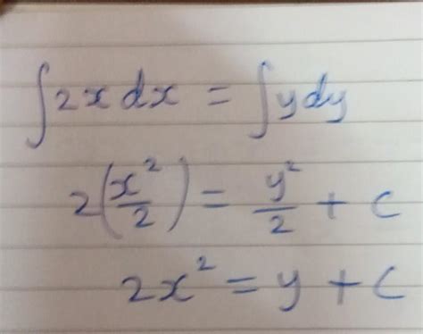 Integral 2x dx =integral y dy - Brainly.in