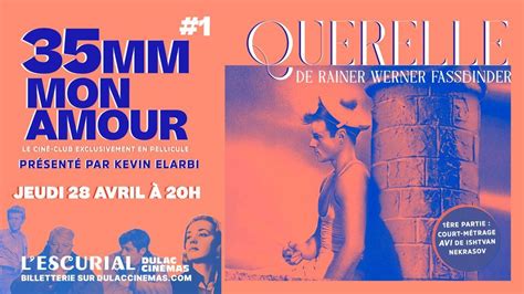 35MM MON AMOUR #1: QUERELLE DE R.W. FASSBINDER, Cinéma l'Escurial ...