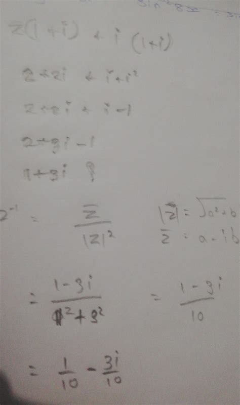?. Consider the complex number z = 2 (1+i) +i (1 + i) a) Write z in the form a + ib. b) Find z-¹ ...