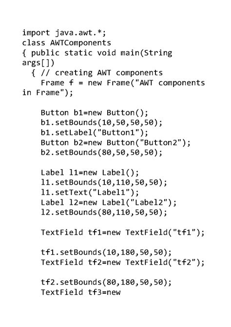 AWTComponents - nothing to say - import java.*; class AWTComponents ...