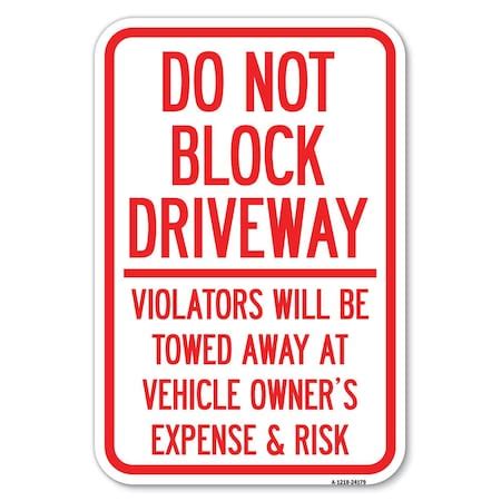 Signmission Do Not Block Driveway-Violators Will B Heavy-Gauge Aluminum ...