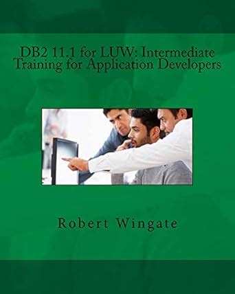 DB2 11.1 for LUW: Intermediate Training for Application Developers ...