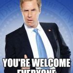 Will Ferrell - You're Welcome Meme Generator - Imgflip