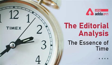 The Editorial Analysis- The Essence of Time