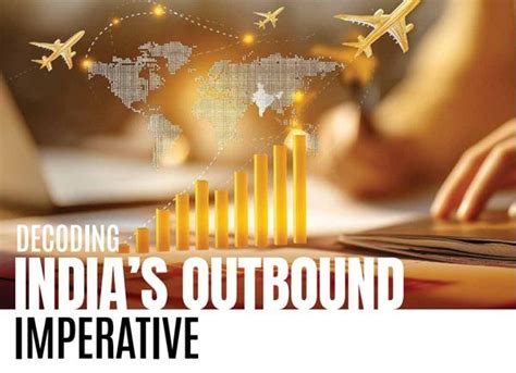 Decoding India’s Outbound Imperative