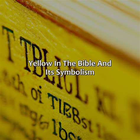 What Does The Color Yellow Mean In The Bible - colorscombo.com