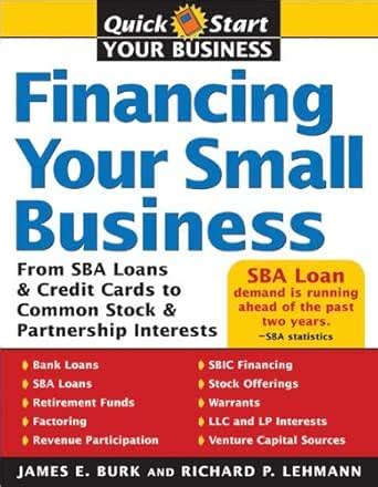 Financing Your Small Business: From SBA Loans and Credit Cards to ...