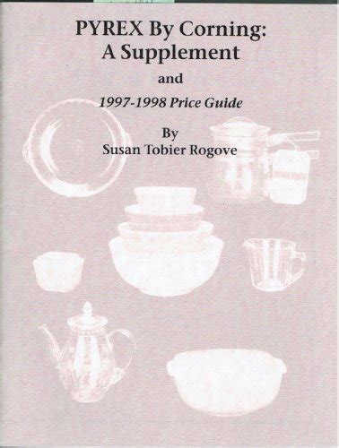 Buy A Supplement and 1997-1998 Price Guide (Pyrex by Corning: A ...