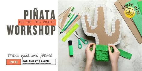 Piñata Workshop | Hit of the Party, Guanyin Tea House 月露茶屋, West Covina ...
